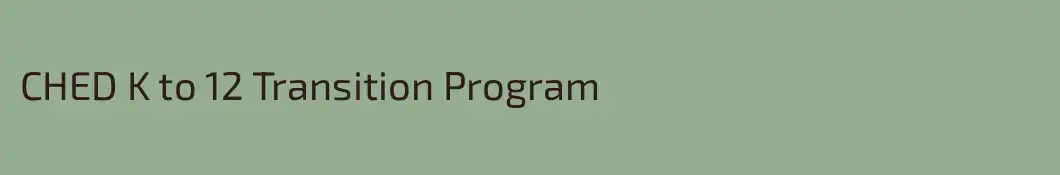 CHED K to 12 Transition Program